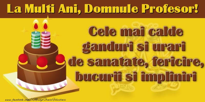 Felicitari de la multi ani pentru Profesor - La multi ani, domnule profesor!