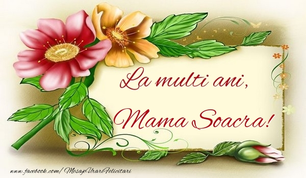Felicitari de la multi ani pentru Soacra - La multi ani, mama soacra