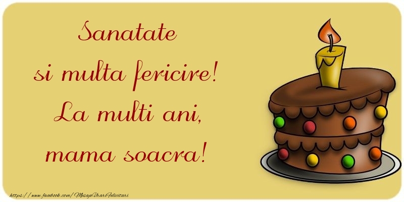 Felicitari de la multi ani pentru Soacra - Sanatate si multa fericire! La multi ani, mama soacra