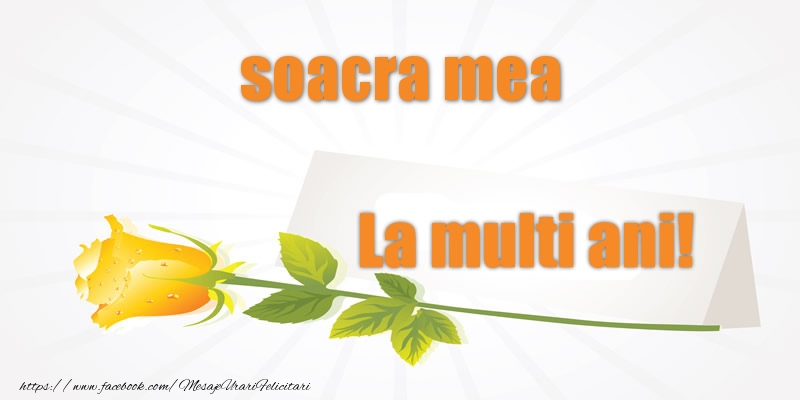 Felicitari de la multi ani pentru Soacra - Pentru soacra mea La multi ani!