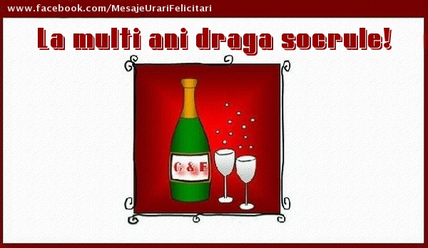 Felicitari de la multi ani pentru Socru - La multi ani draga socrule!
