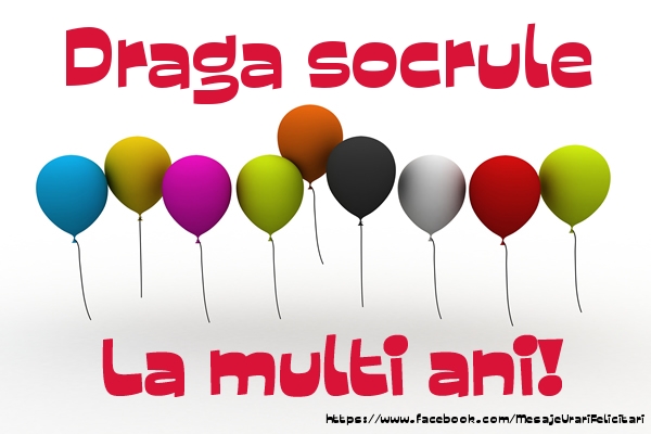 Felicitari de la multi ani pentru Socru - Draga socrule La multi ani!
