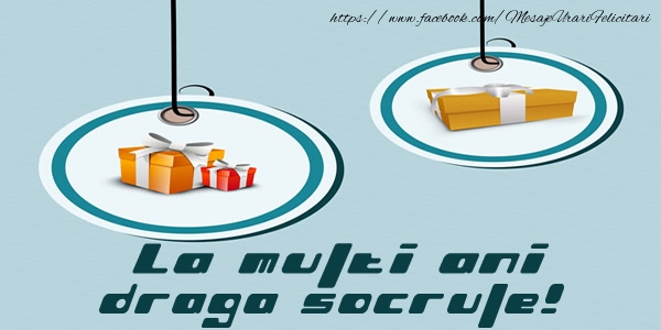 Felicitari de la multi ani pentru Socru - La multi ani draga socrule!