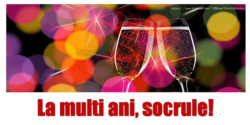 Felicitari de la multi ani pentru Socru - La multi ani socrule!