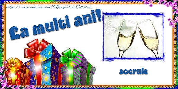 Felicitari de la multi ani pentru Socru - La multi ani! socrule