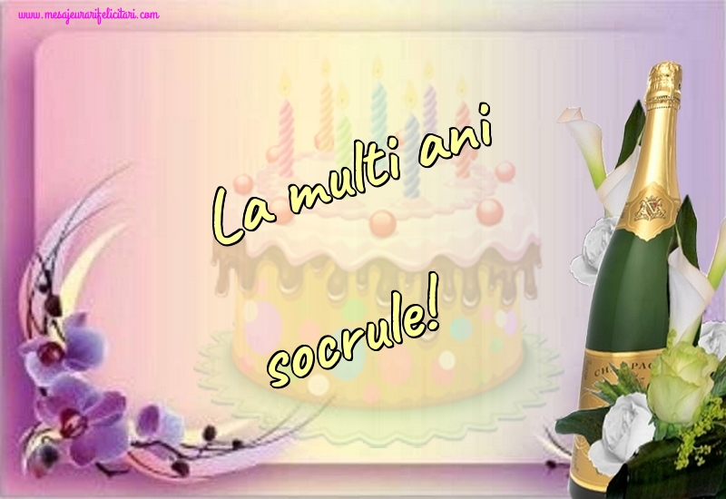 Felicitari de la multi ani pentru Socru - La multi ani socrule!