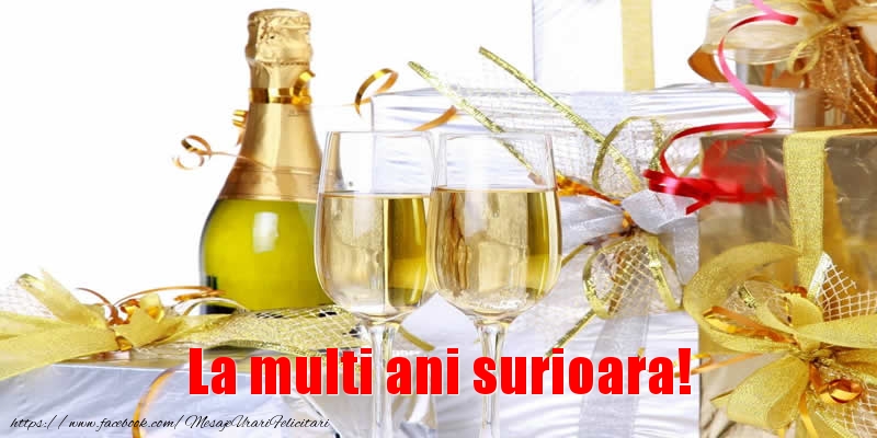 Felicitari de la multi ani pentru Sora - La multi ani surioara!