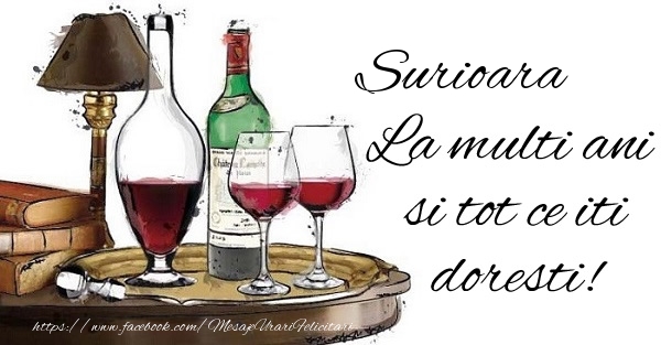 Felicitari de la multi ani pentru Sora - Surioara La multi ani si tot ce iti doresti!