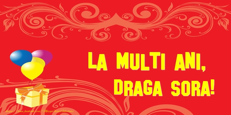 Felicitari de la multi ani pentru Sora - La multi ani, draga sora!