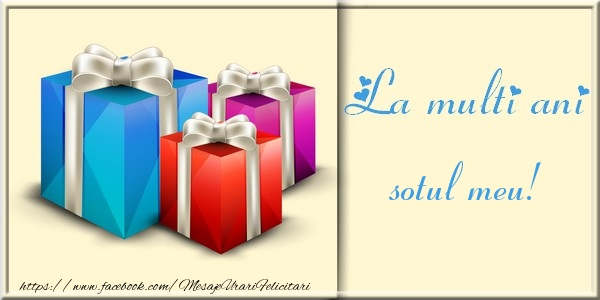 Felicitari de la multi ani pentru Sot - La multi ani sotul meu