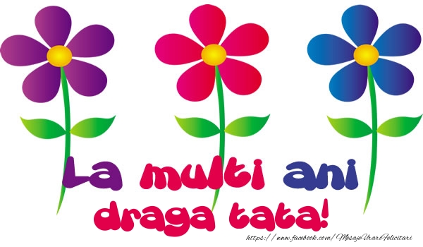 Felicitari de la multi ani pentru Tata - La multi ani tata!
