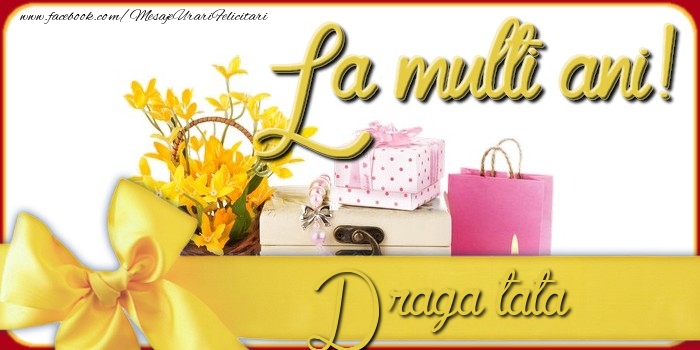 Felicitari de la multi ani pentru Tata - La multi ani, draga tata