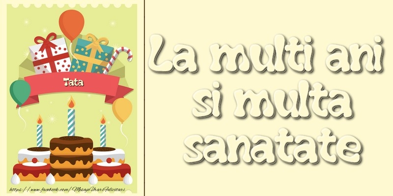 Felicitari de la multi ani pentru Tata - La multi ani si multa sanatate tata