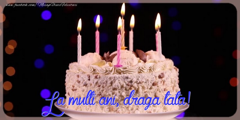 Felicitari de la multi ani pentru Tata - La multi ani, draga tata!