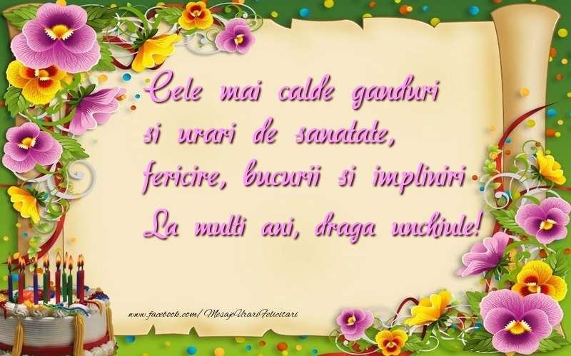 Felicitari de la multi ani pentru Unchi - Cele mai calde ganduri si urari de sanatate, fericire, bucurii si impliniri draga unchiule