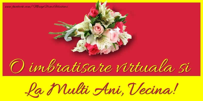 Felicitari de la multi ani pentru Vecina - O imbratisare virtuala si la multi ani, vecina