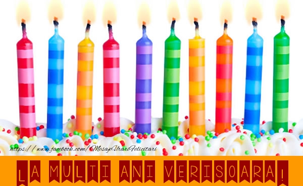 Felicitari de la multi ani pentru Verisoara - La multi ani verisoara!