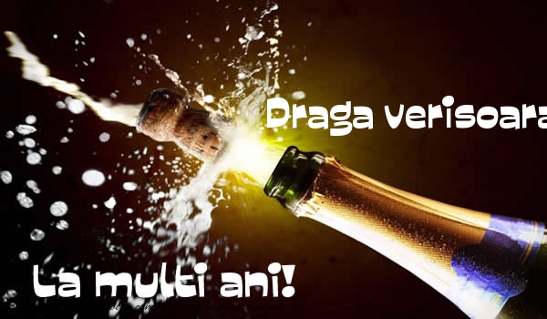 Felicitari de la multi ani pentru Verisoara - Draga verisoara La multi ani!