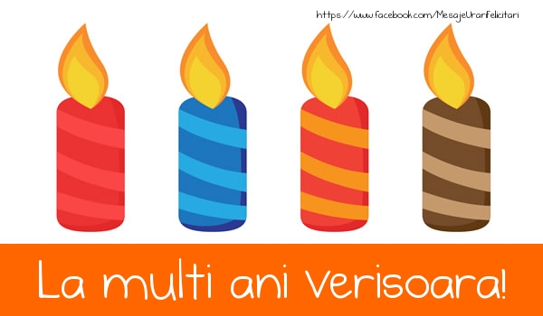 Felicitari de la multi ani pentru Verisoara - La multi ani verisoara!