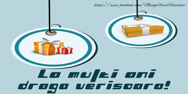 Felicitari de la multi ani pentru Verisoara - La multi ani draga verisoara!