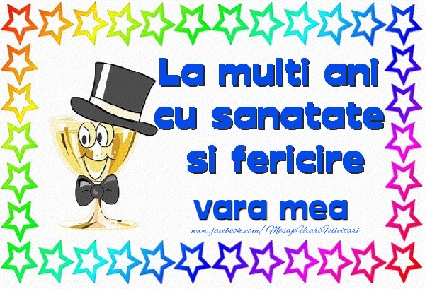 Felicitari de la multi ani pentru Verisoara - La multi ani cu sanatate si fericire vara mea