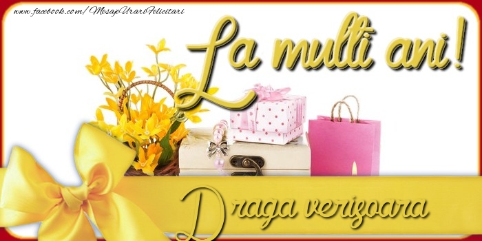 Felicitari de la multi ani pentru Verisoara - La multi ani, draga verisoara