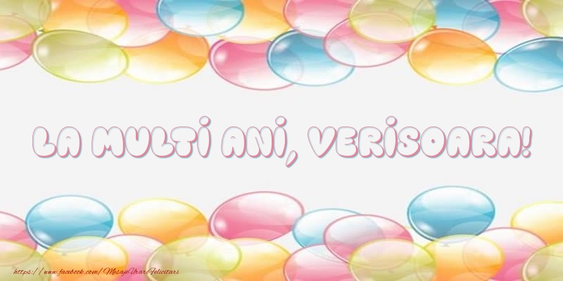 Felicitari de la multi ani pentru Verisoara - La multi ani, verisoara!