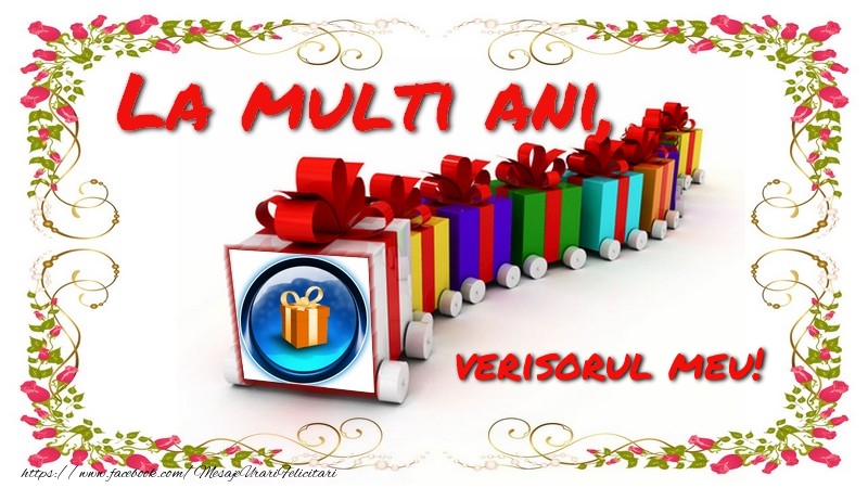 Felicitari de la multi ani pentru Verisor - La multi ani, verisorul meu!