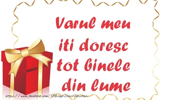 Felicitari de la multi ani pentru Verisor - Varul meu iti doresc tot binele din lume