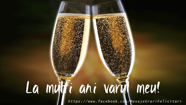 Felicitari de la multi ani pentru Verisor - La multi ani varul meu!