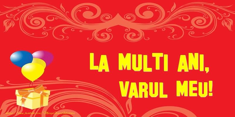 Felicitari de la multi ani pentru Verisor - La multi ani, varul meu!