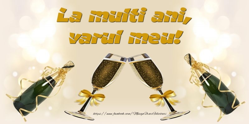 Felicitari de la multi ani pentru Verisor - La multi ani, varul meu!