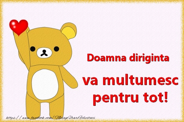Felicitari de multumire pentru Diriginta - Doamna diriginta va multumesc pentru tot!