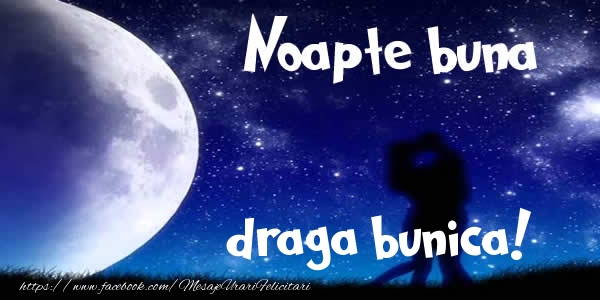 Felicitari de noapte buna pentru Bunica - Noapte buna draga bunica!