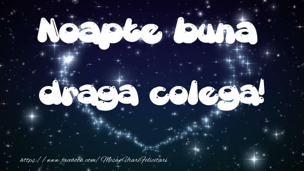 Felicitari de noapte buna pentru Colega - Noapte buna draga colega!