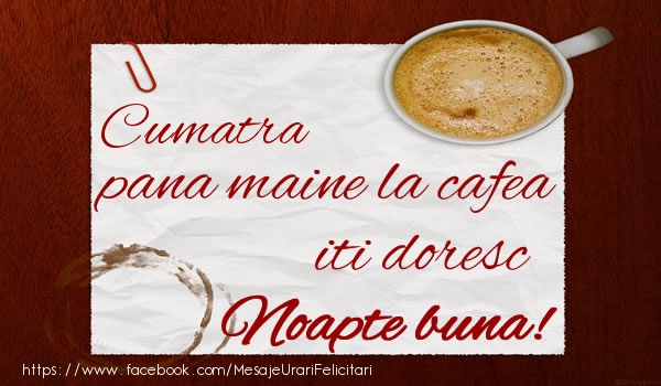Felicitari de noapte buna pentru Cumatra - Cumatra pana maine la cafea iti doresc Noapte buna!