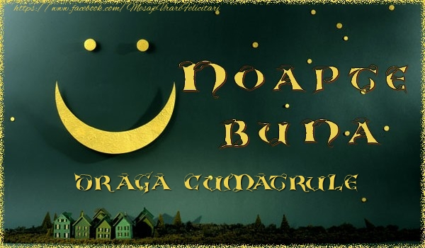 Felicitari de noapte buna pentru Cumatru - Noapte buna cumatrule