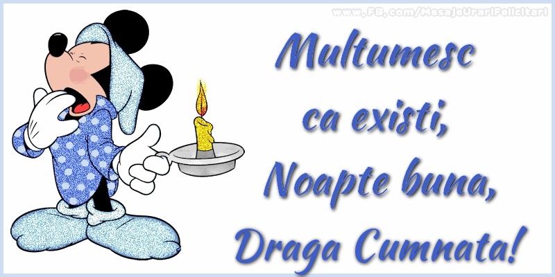 Felicitari de noapte buna pentru Cumnata - Multumesc ca existi, Noapte buna, draga cumnata