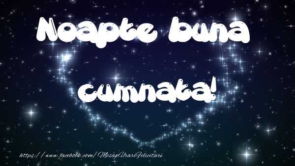 Felicitari de noapte buna pentru Cumnata - Noapte buna cumnata!