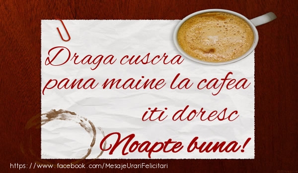 Felicitari de noapte buna pentru Cuscra - Draga cuscra pana maine la cafea iti doresc Noapte buna!