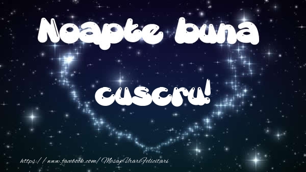 Felicitari de noapte buna pentru Cuscru - Noapte buna cuscru!