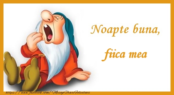 Felicitari de noapte buna pentru Fata - Noapte buna fiica mea