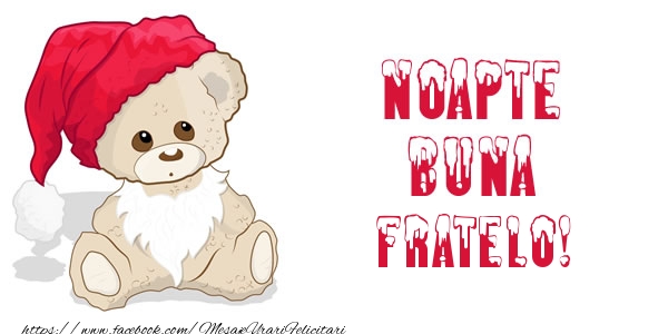 Felicitari de noapte buna pentru Frate - Noapte buna fratelo!