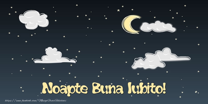 Felicitari de noapte buna pentru Iubita - Noapte Buna iubito!