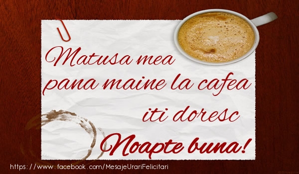 Felicitari de noapte buna pentru Matusa - Matusa mea pana maine la cafea iti doresc Noapte buna!