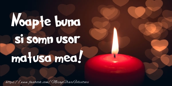 Felicitari de noapte buna pentru Matusa - Noapte buna si Somn usor matusa mea!