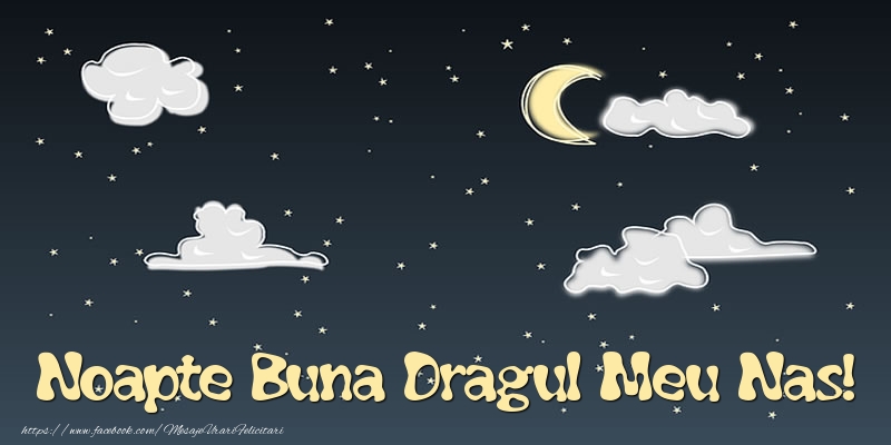 Felicitari de noapte buna pentru Nas - Noapte Buna dragul meu nas!