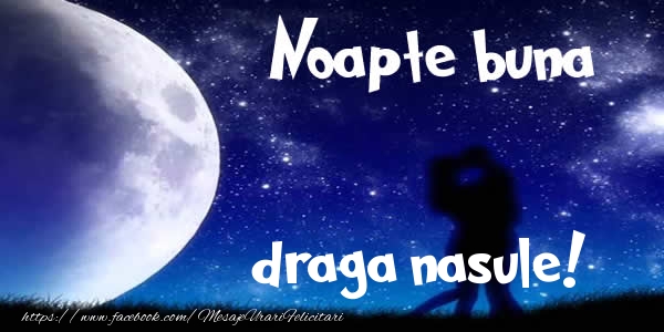 Felicitari de noapte buna pentru Nas - Noapte buna draga nasule!