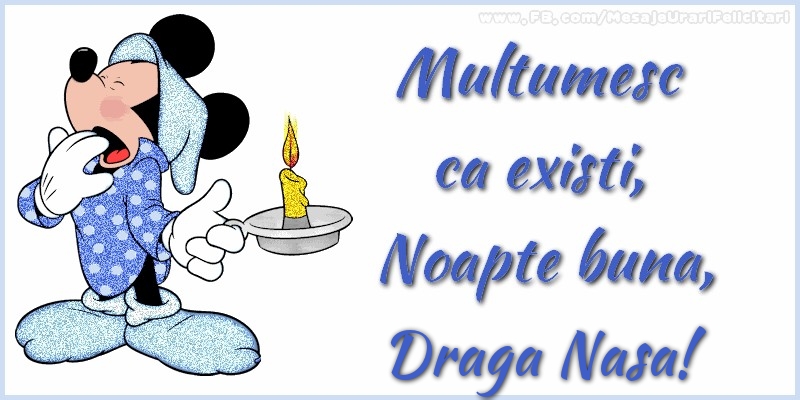 Felicitari de noapte buna pentru Nasa - Multumesc ca existi, Noapte buna, draga nasa