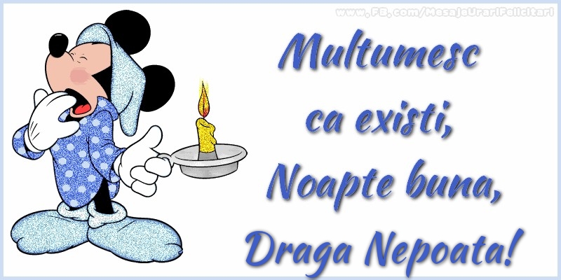 Felicitari de noapte buna pentru Nepoata - Multumesc ca existi, Noapte buna, draga nepoata